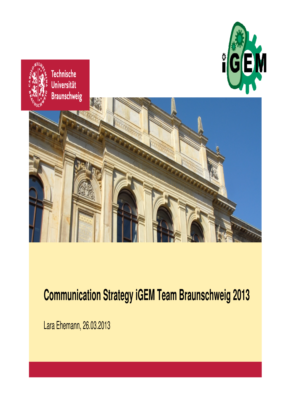 Communication Strategy Igem Team Braunschweig 2013