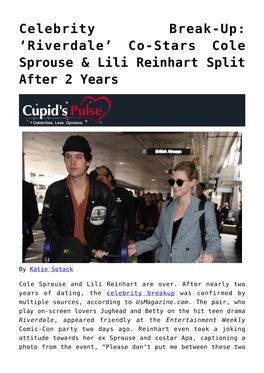 Co-Stars Cole Sprouse &#038; Lili Reinhart Split After 2 Years