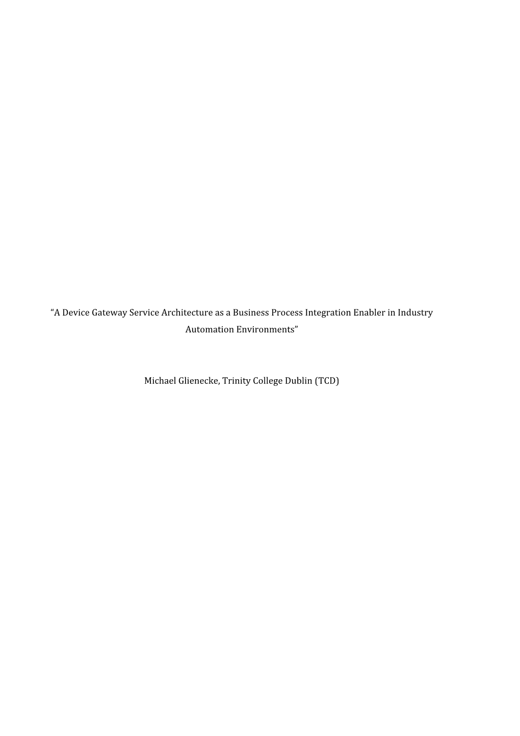 A Device Gateway Service Architecture As a Business Process Integration Enabler in Industry Automation Environments”