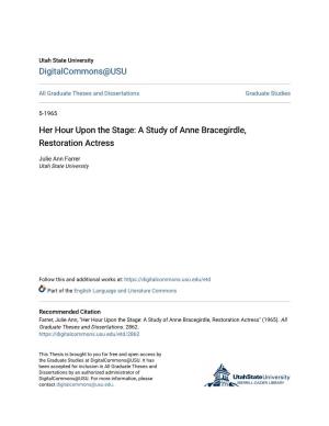 Her Hour Upon the Stage: a Study of Anne Bracegirdle, Restoration Actress