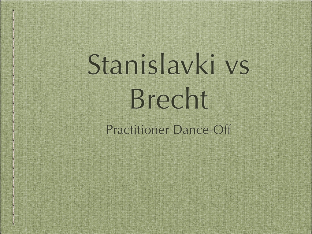 Theatre Practitioner Grudge Match – Brecht Vs Stanislavksi