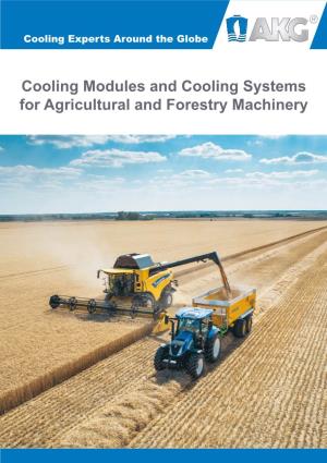 Cooling Modules and Cooling Systems for Agricultural and Forestry Machinery Cooling Systems for Agriculture and Forestry Machinery
