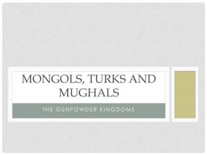 Mongols, Turks and Mughals