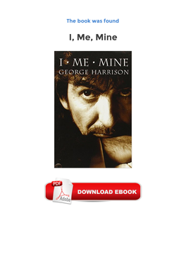 I, Me, Mine Free Download PDF Cherished by Fans and Collectors Since Its First Publication in 1980, I, Me, Mine Is Now Available in Paperback
