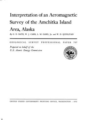 Interpretation of an Aeromagnetic Survey of the Amchitka Island Area, Alaska
