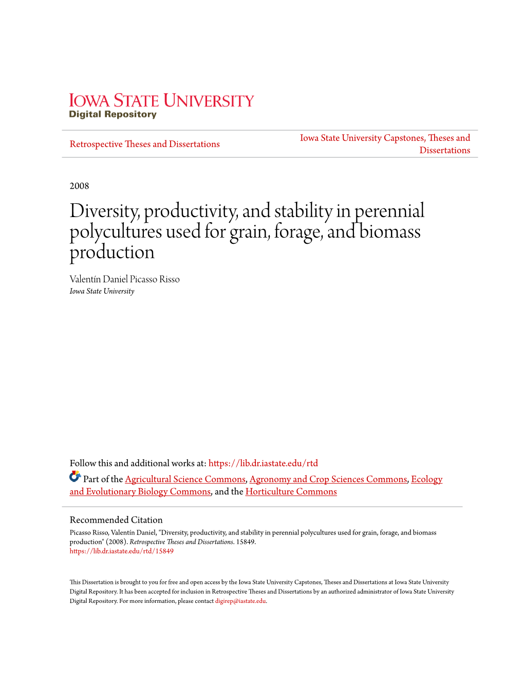 Diversity, Productivity, and Stability in Perennial Polycultures Used for Grain, Forage, and Biomass Production Valentín Daniel Picasso Risso Iowa State University