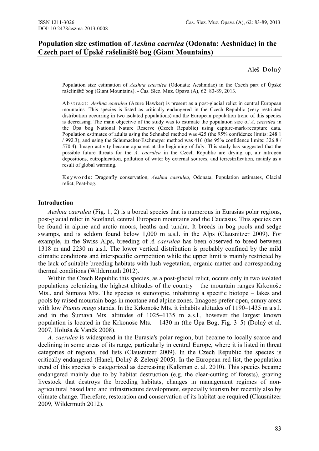 Population Size Estimation of Aeshna Caerulea (Odonata: Aeshnidae) in the Czech Part of Úpské Rašeliništ Ě Bog (Giant Mountains)