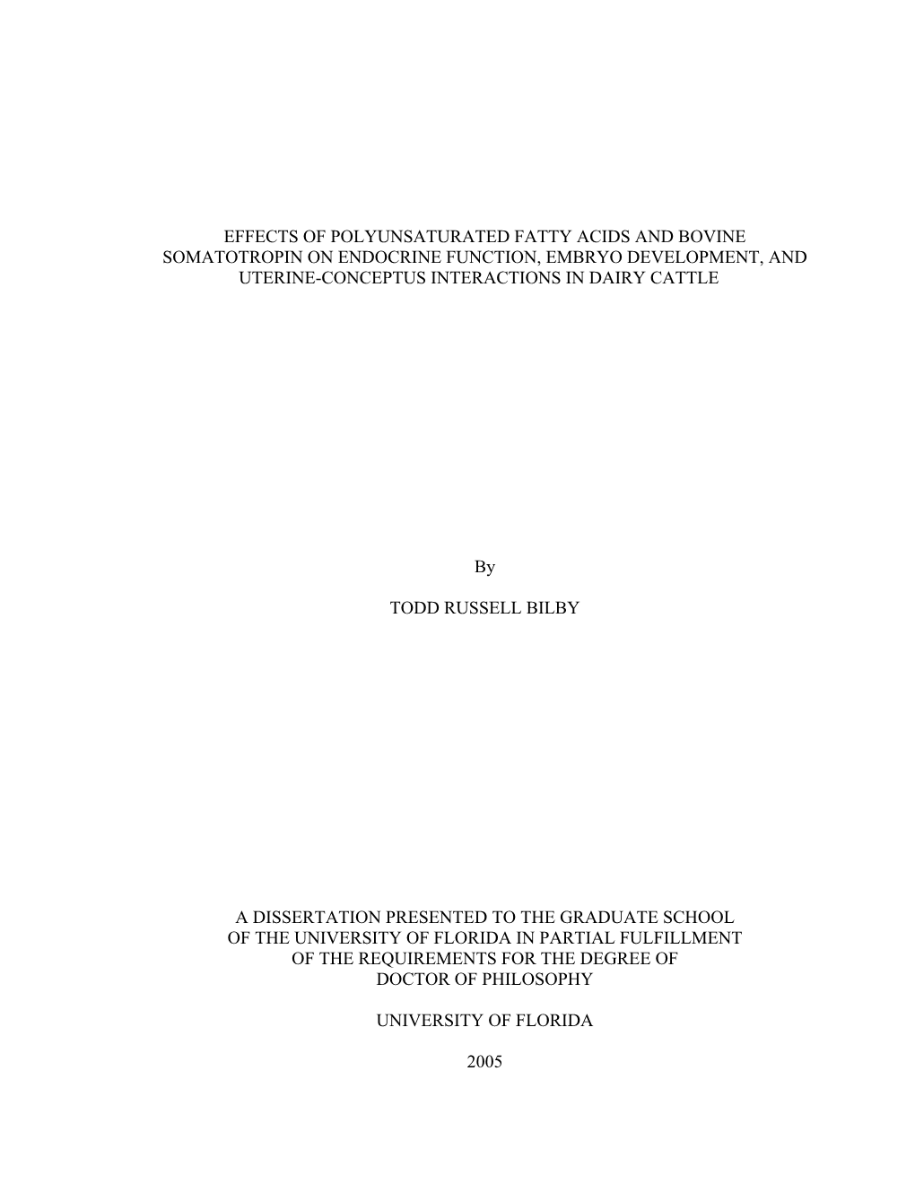 Effects of Polyunsaturated Fatty Acids and Bovine Somatotropin on Endocrine Function, Embryo Development, and Uterine-Conceptus Interactions in Dairy Cattle