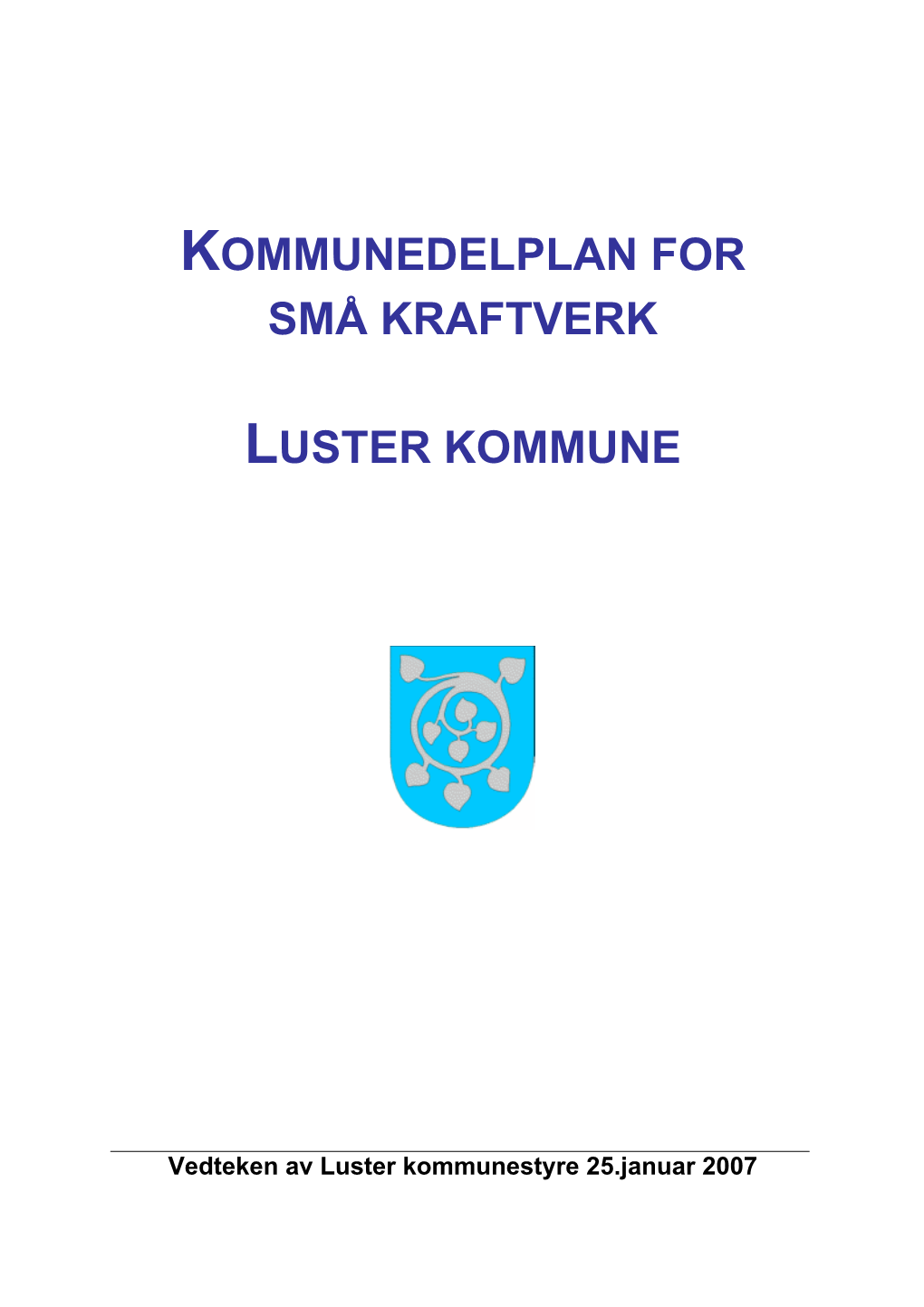 Kommunedelplan for Små Kraftverk Luster Kommune