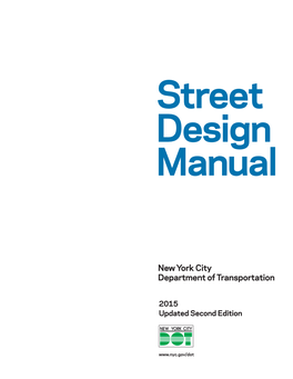 New York City Department of Transportation. "Street Design Manual, 2Nd Edition."