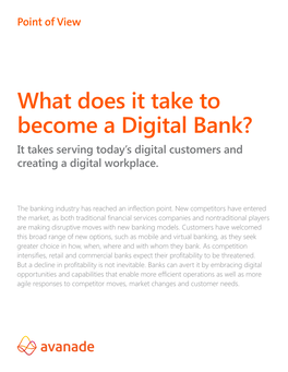 Digital Bank? It Takes Serving Today’S Digital Customers and Creating a Digital Workplace