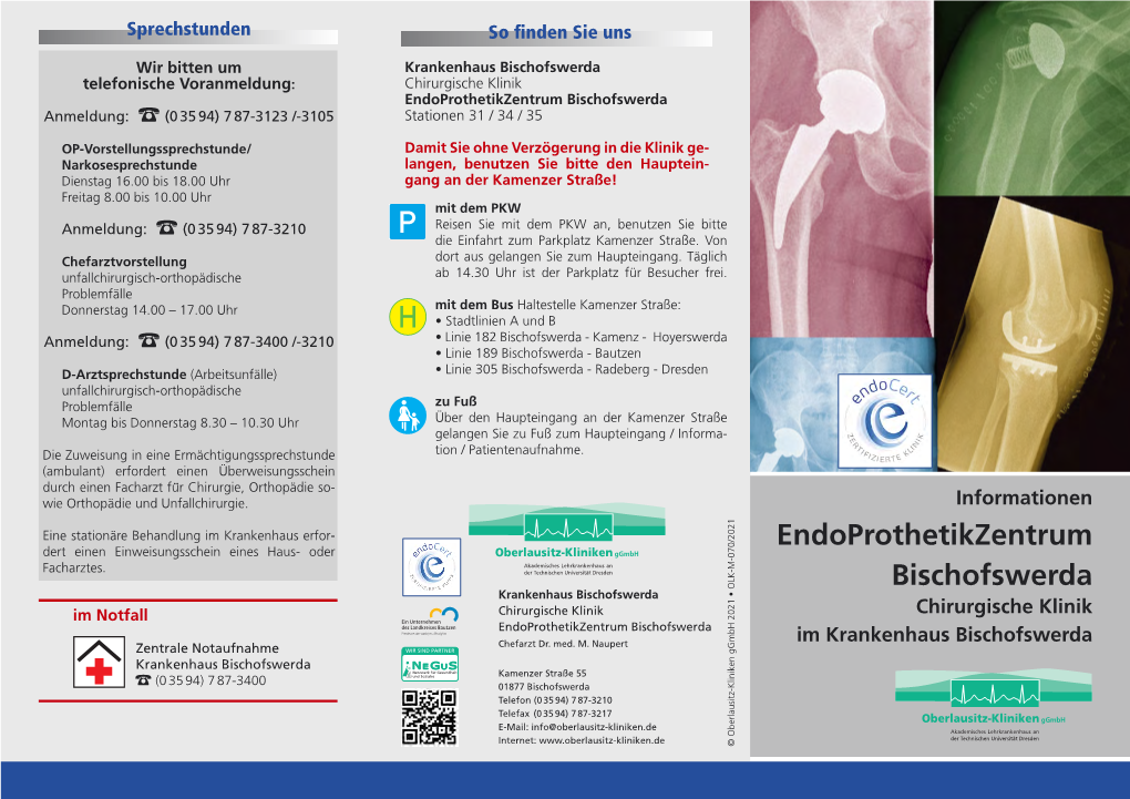 Endoprothetikzentrum Bischofswerda Anmeldung: % (0 35 94) 7 87-3123 /-3105 Stationen 31 / 34 / 35
