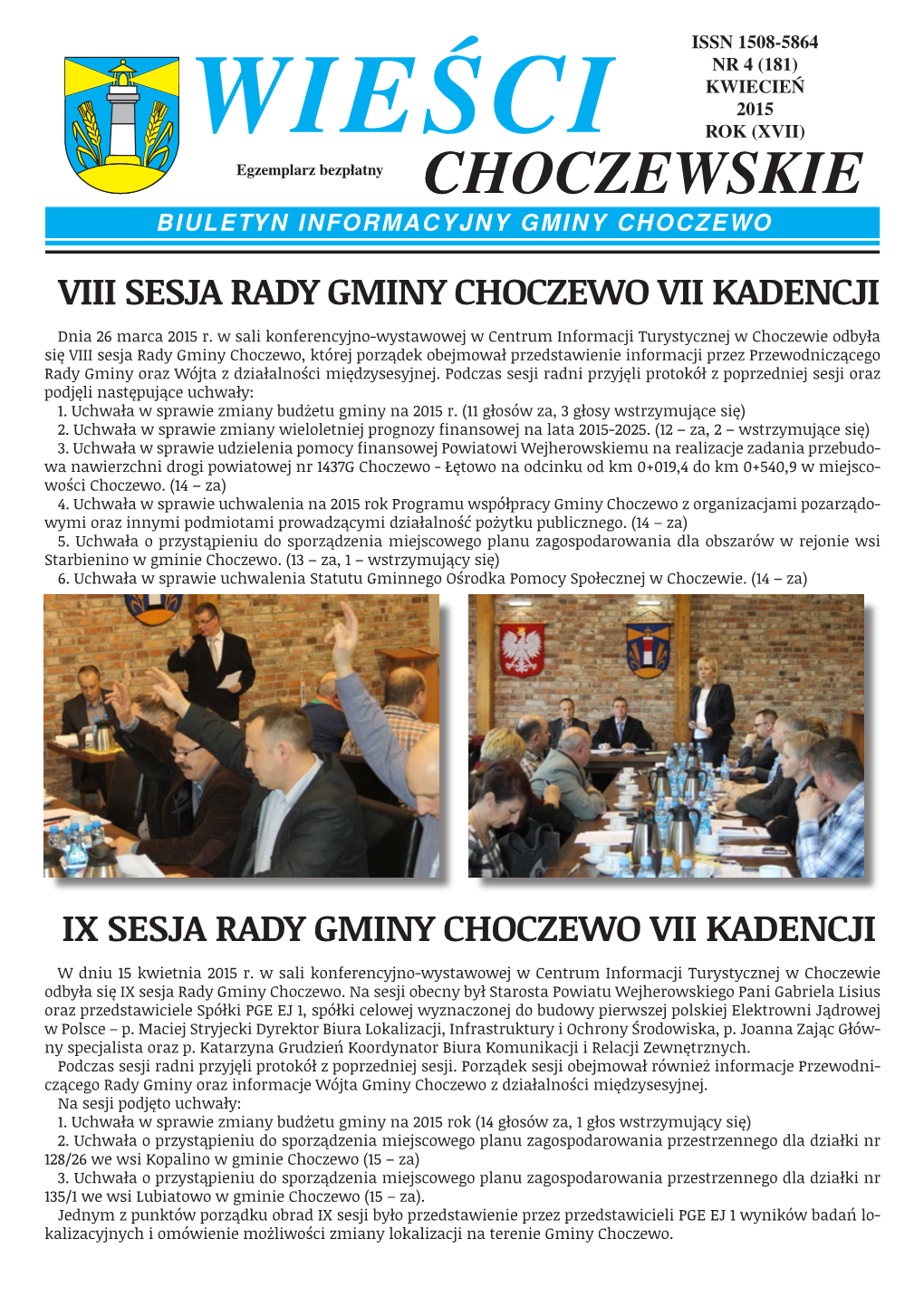 VIII SESJA RADY GMINY CHOCZEWO VII KADENCJI Dnia 26 Marca 2015 R