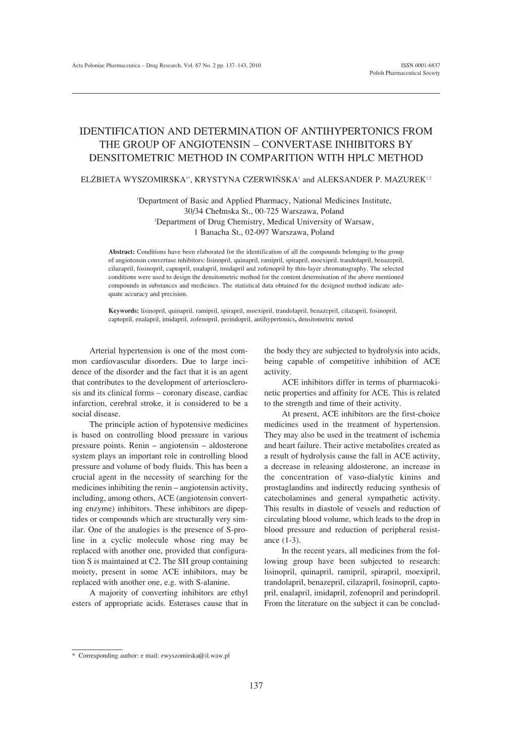 Identification and Determination of Antihypertonics from the Group of Angiotensin Ñ Convertase Inhibitors by Densitometric Method in Comparition with Hplc Method