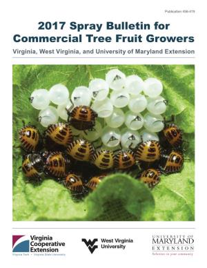 2017 Spray Bulletin for Commercial Tree Fruit Growers Virginia, West Virginia, and University of Maryland Extension