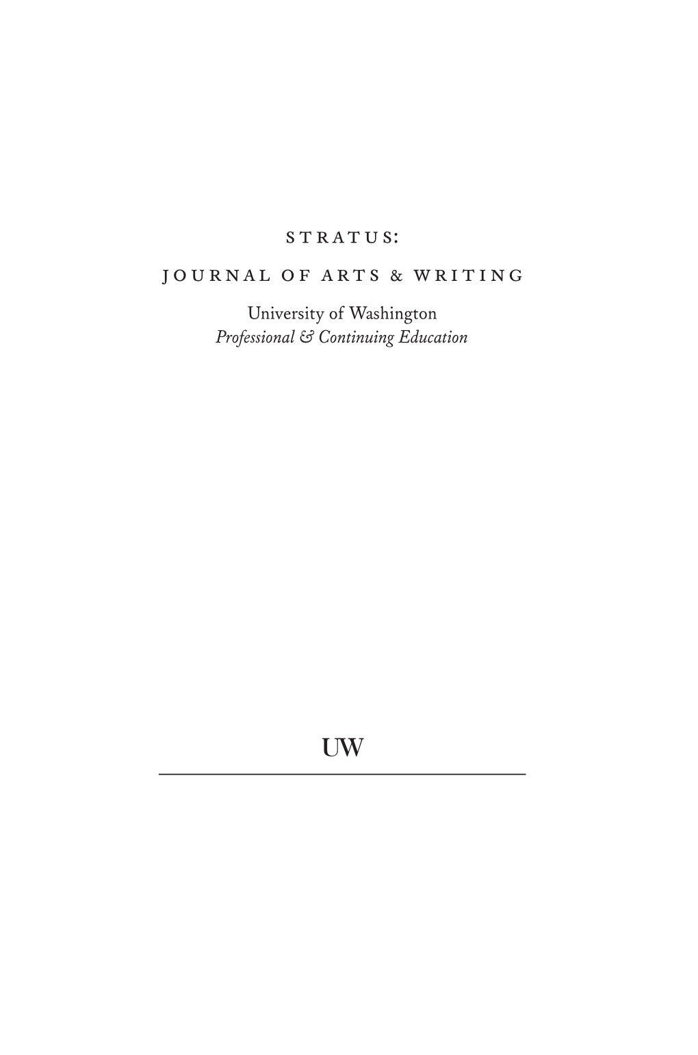 Stratus: Journal of Arts & Writing University of Washington Professional & Continuing Education