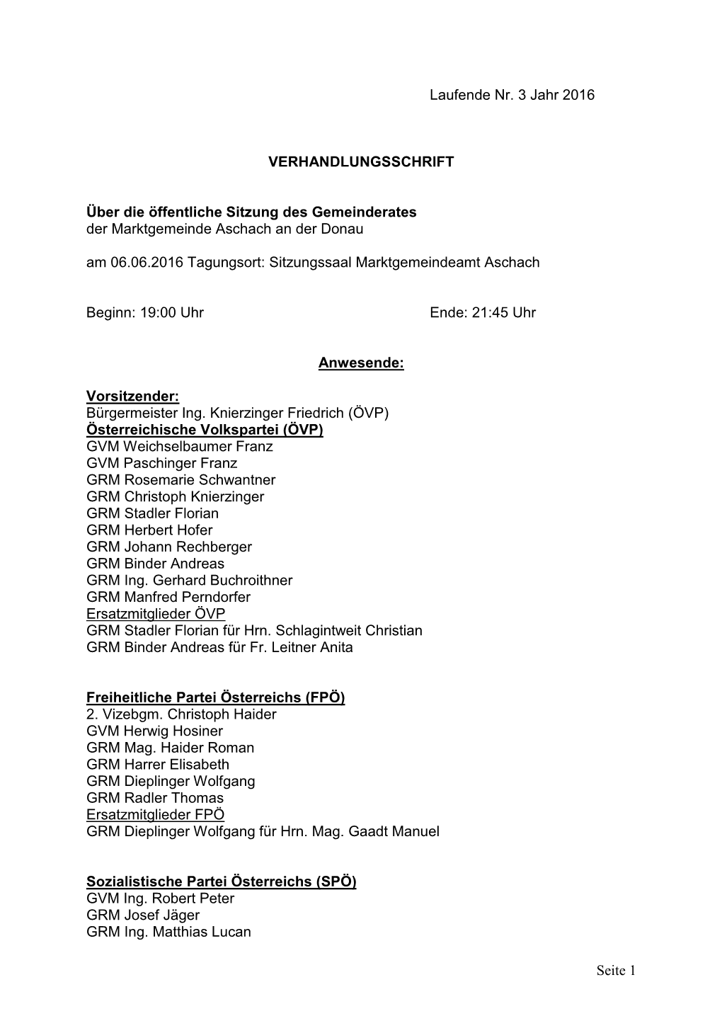 Seite 1 Laufende Nr. 3 Jahr 2016 VERHANDLUNGSSCHRIFT Über Die Öffentliche Sitzung Des Gemeinderates Der Marktgemeinde Aschach