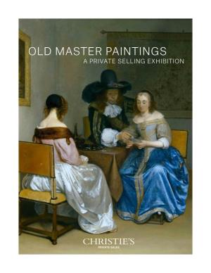 Old Master Paintings a Private Selling Exhibition Old Master Paintings a Private Selling Exhibition