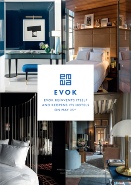 EVOK REINVENTS ITSELF and REOPENS ITS HOTELS on MAY 25Th