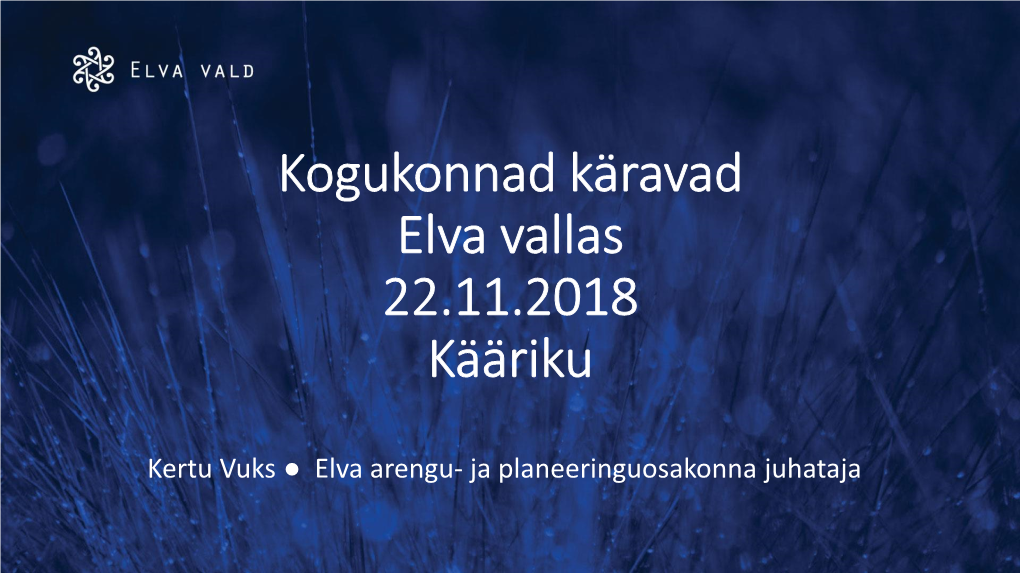 Kogukonnad Käravad Elva Vallas 22.11.2018 Kääriku