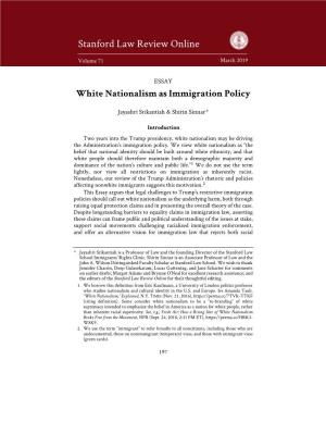 White Nationalism As Immigration Policy Jayashri Srikantiah & Shirin Sinnar*