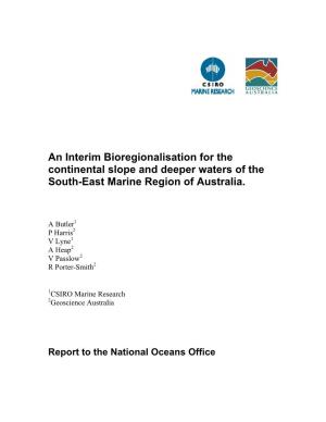 An Interim Bioregionalisation for the Continental Slope and Deeper Waters of the South-East Marine Region of Australia