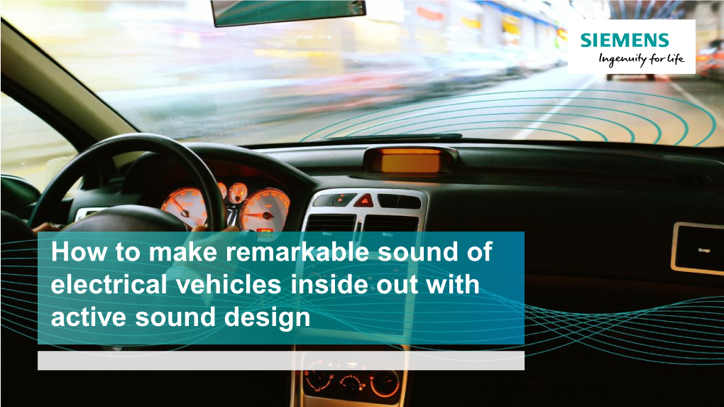 How to Make Remarkable Sound of Electrical Vehicles Inside out with Active Sound Design How to Play the Audio Files in This Document?