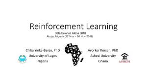Reinforcement Learning Data Science Africa 2018 Abuja, Nigeria (12 Nov - 16 Nov 2018)
