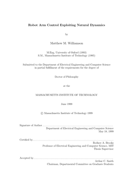 Robot Arm Control Exploiting Natural Dynamics Matthew M. Williamson