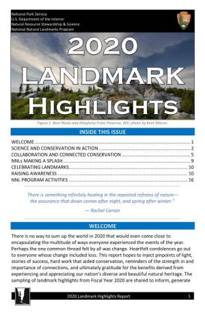 2020 Landmark Highlights Report 1 Connections, and Honor Those Working Hard to Manage and Conserve These Significant Places, Even in the Face of Great Challenge