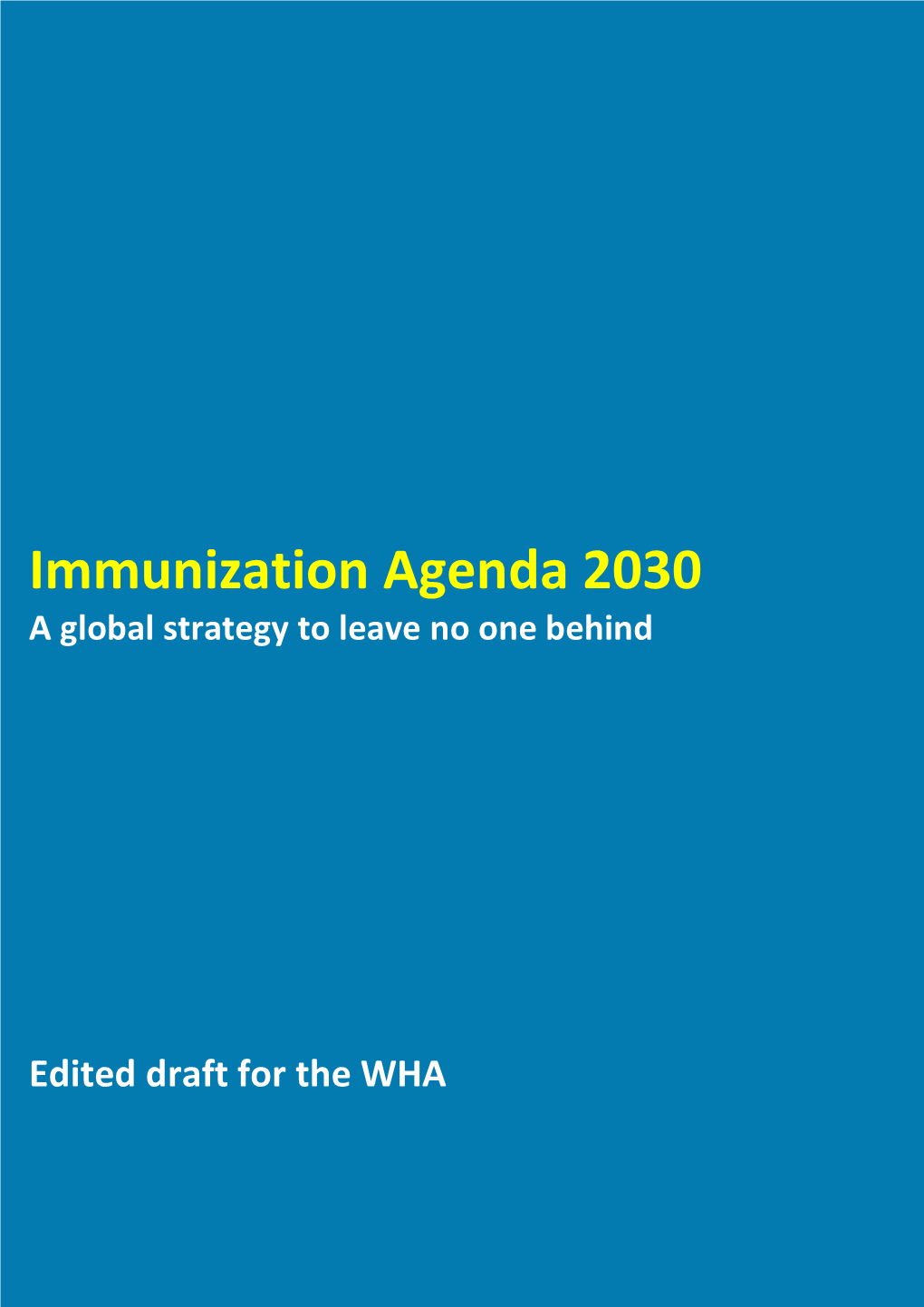 Immunization Agenda 2030: a Global Strategy to Leave No One Behind