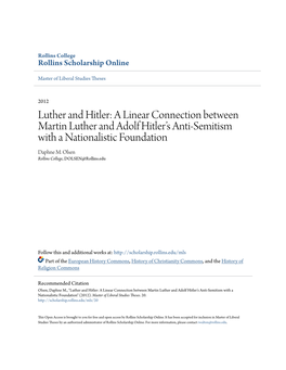 Luther and Hitler: a Linear Connection Between Martin Luther and Adolf Hitler’S Anti-Semitism with a Nationalistic Foundation Daphne M