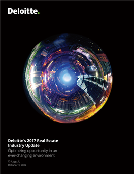Deloitte's 2017 Real Estate Industry Update Optimizing Opportunity in an Ever-Changing Environment