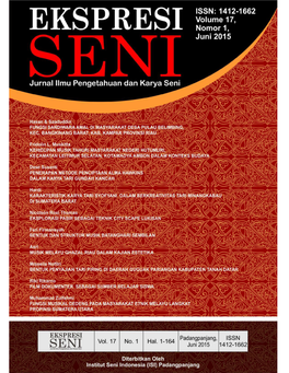 JURNAL EKSPRESI SENI Jurnal Ilmu Pengetahuan Dan Karya Seni ISSN: 1412–1662 Volume 17, Nomor1,Juni 2015,Hlm.1-164