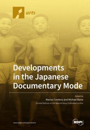 Developments in the Japanese Documentary Mode • Marcos Centeno and Michael Raine Developments in the Japanese Documentary Mode