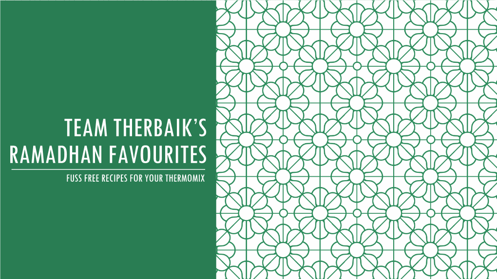 Team Therbaik's Ramadhan Favourites