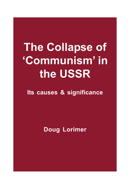 The Collapse of 'Communism' in the USSR