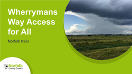 Wherrymans Way Access for All Norfolk Trails Bringing Together All the Norfolk Trails Long Distance Routes in Norfolk