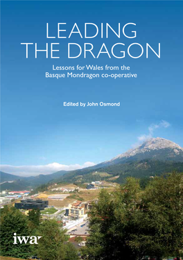Leading the Dragon Lessons for Wales from the Basque Mondragon Co-Operative