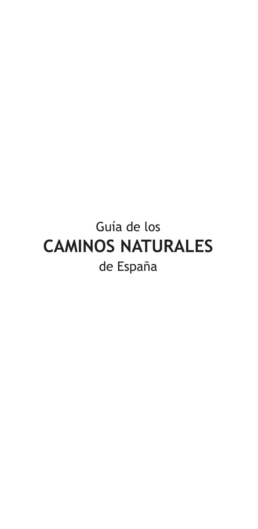 CAMINOS NATURALES De España Duero ETAPA 0B Indice Rev Índice 14/01/12 17:12 Página 2
