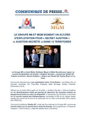 Le Groupe M6 a Choisi Metro Goldwyn Mayer Et Mark Burnett Pour Signer Un Accord D'exploitation Du Format « Audition Secrète