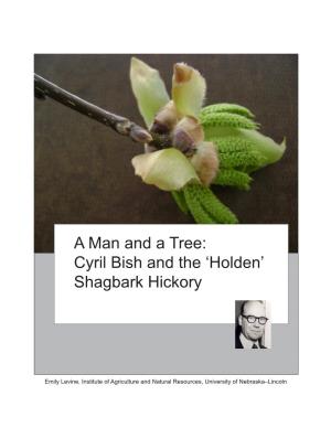 A Man and a Tree: Cyril Bish and the 'Holden' Shagbark Hickory