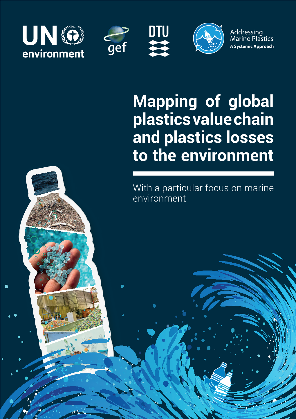 Mapping of Global Plastics Value Chain and Plastics Losses to the Environment
