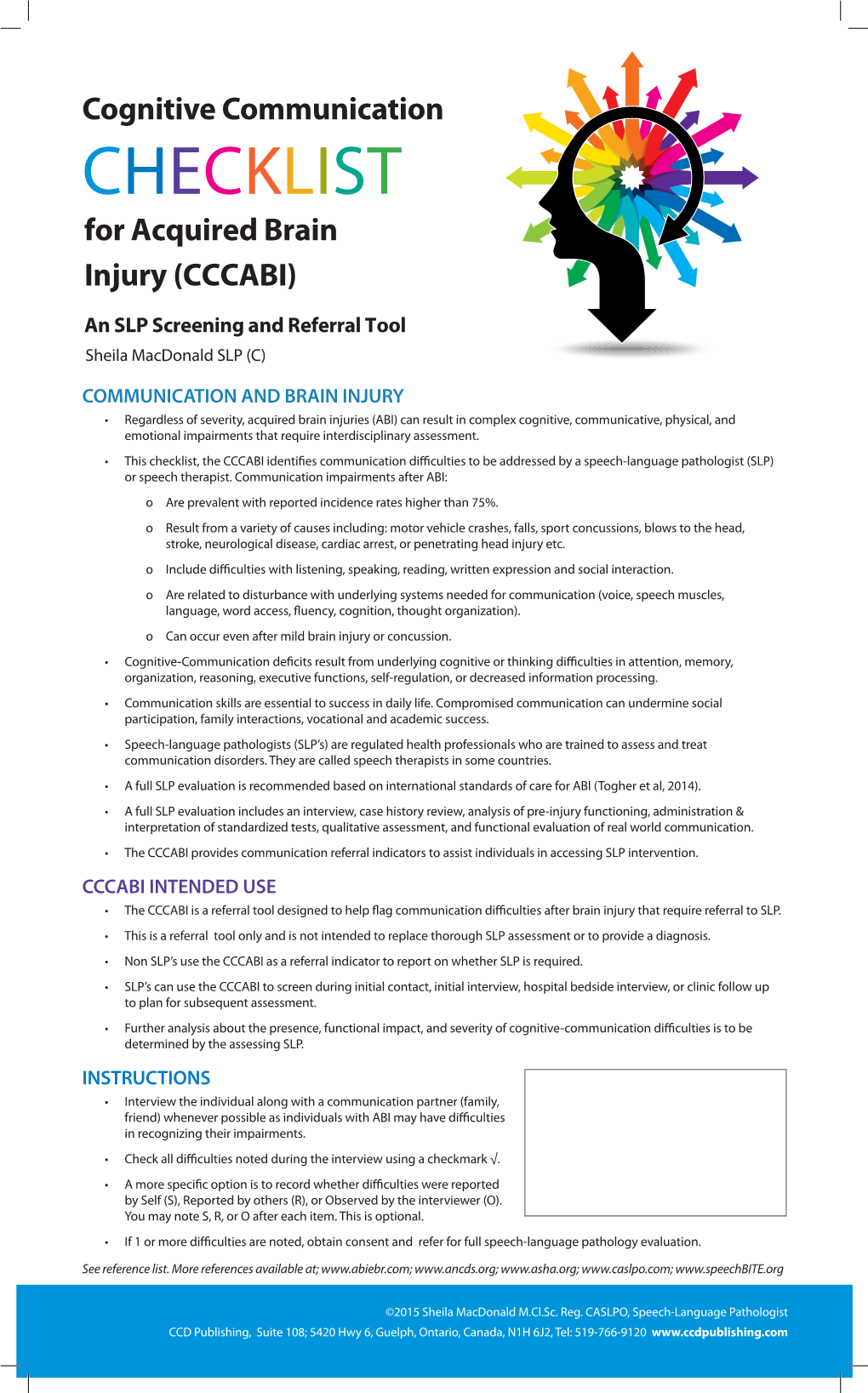 Cognitive-Communication CHECKLIST Checklist for Acquired Brain Injury (CCCABI) ©Sheila Macdonald M.Cl.Sc