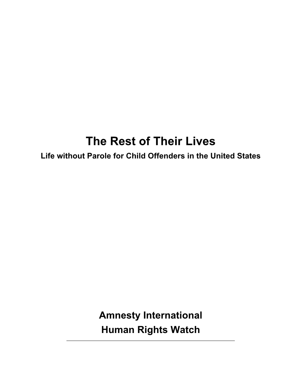 The Rest of Their Lives Life Without Parole for Child Offenders in the United States