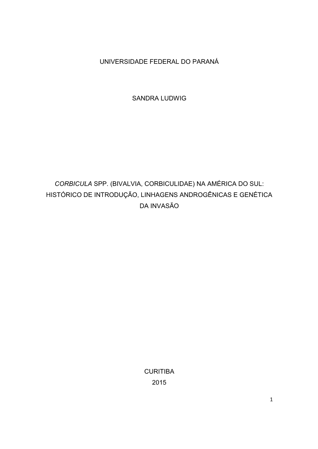 (Bivalvia, Corbiculidae) Na América Do Sul: Histórico De Introdução, Linhagens Androgênicas E Genética Da Invasão