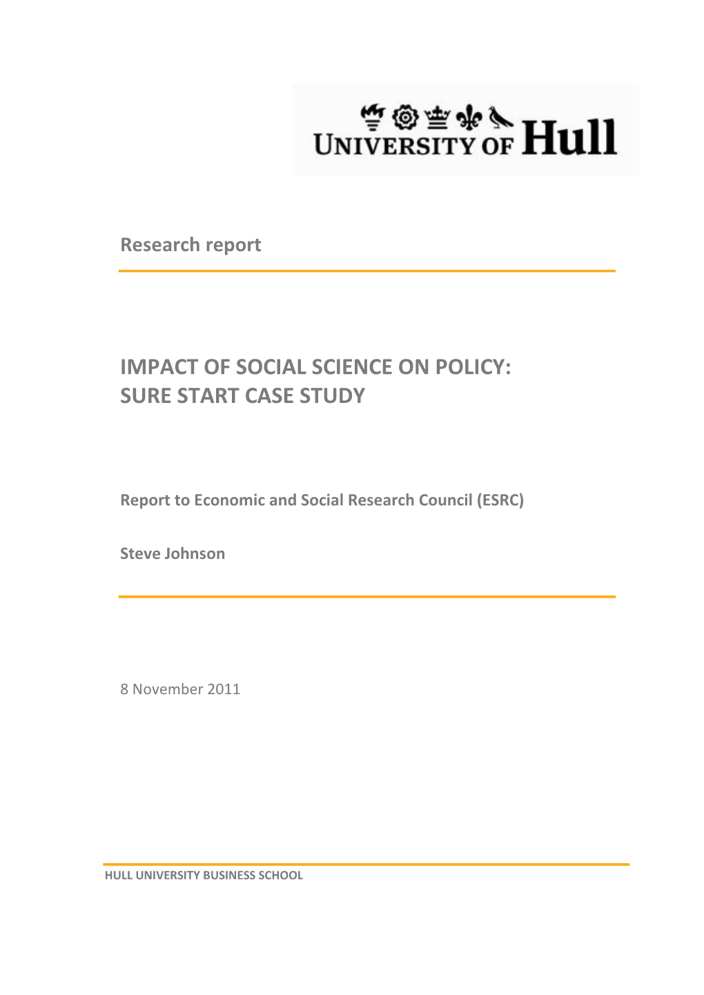 IMPACT of SOCIAL SCIENCE on POLICY:Sure Start Case Study