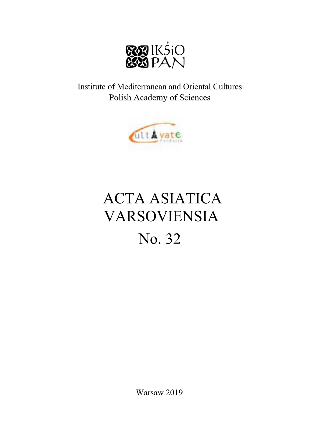 Acta Asiatica Varsoviensia No. 32 Was Granted a Financial Support of the Ministry of Science and Higher Education, Grant No