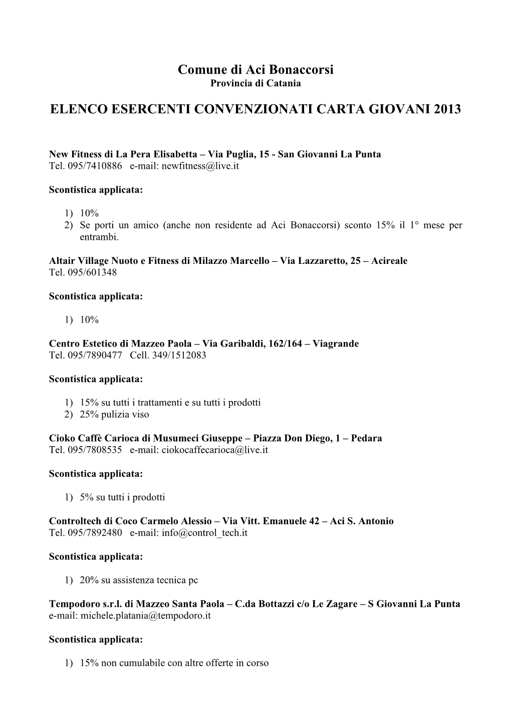 Elenco Esercenti Convenzionati Carta Giovani 2013