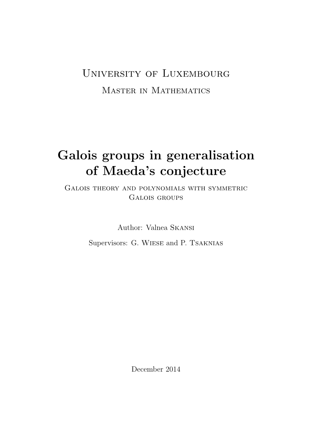 Galois Groups in Generalisation of Maeda's Conjecture